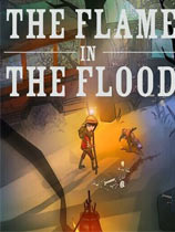 洪潮之焰（The Flame In The Flood）v1.0六项修改器mq2151189版