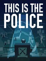 这是警察（This Is the Police）v1.0-v1.0.49十一项修改器风灵月影版[更新4]