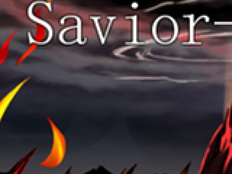 Savior——烈火残章 中文版