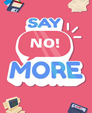 Say No! More