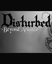 Disturbed：Beyond Aramor