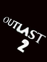 逃生2（Outlast 2）轩辕汉化组汉化补丁V1.5