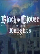 黑色五叶草：四重奏骑士（Black Clover: Quartet Knights）v1.01-v20190128九项修改器风灵月影版[v20190128]