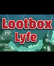 Lootbox Lyfe