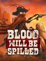 血洒四方（Blood will be Spilled）v1.0二项修改器Abolfazl.k版