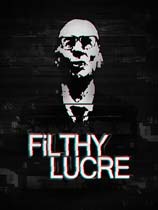 不义之财（Filthy Lucre）v1.0两项修改