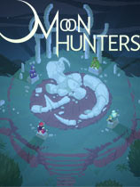 月之猎人（Moon Hunters）v1.0二十项修改